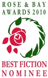 Rose & Bay Nominee, Best Fiction